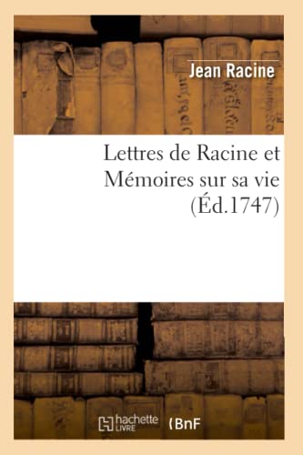 Stock image for Lettres de Racine Et Mmoires Sur Sa Vie (Litterature) (French Edition) for sale by Lucky's Textbooks