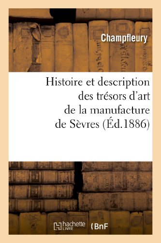 Imagen de archivo de Histoire et description des trsors d'art de la manufacture de Svres Arts a la venta por PBShop.store US