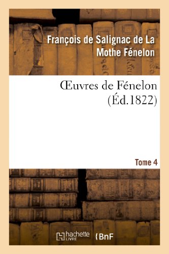 Imagen de archivo de Oeuvres de Fnelon, T4 Litterature a la venta por PBShop.store US