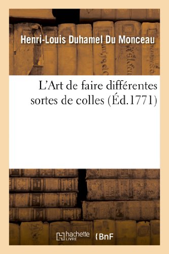 Imagen de archivo de L'Art de Faire Diffrentes Sortes de Colles (Sciences) (French Edition) a la venta por Lucky's Textbooks