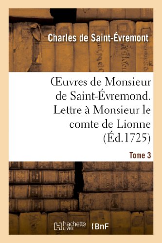 9782012193734: Oeuvres de Monsieur de Saint-vremond. Tome 3 Lettre  Monsieur le comte de Lionne (Litterature)