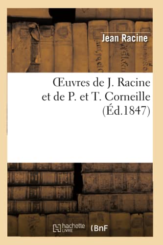 Beispielbild fr Racine, J: Oeuvres de J. Racine Et de P. Et T. Corneille (Litterature) zum Verkauf von Buchpark