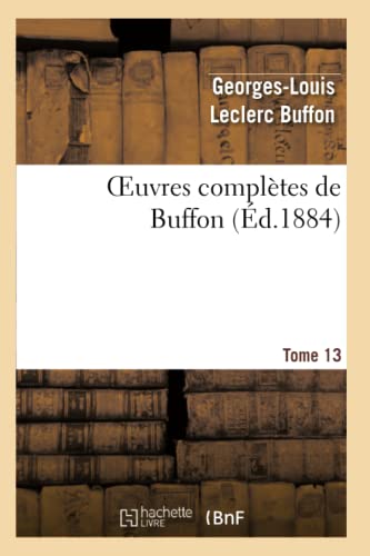 9782012194519: Oeuvres compltes de Buffon.Tome 13