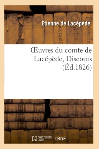 9782012194700: Oeuvres du comte de Lacpde, Discours (Sciences)