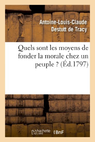 Stock image for Quels sont les moyens de fonder la morale chez un peuple (Philosophie) (French Edition) for sale by Lucky's Textbooks