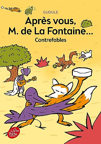 9782012202412: Aprs vous, M. de La Fontaine...: Contrefables (Livre de Poche Jeunesse)