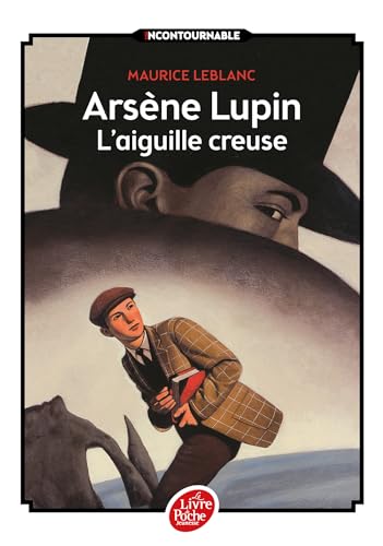 Beispielbild fr Ars ne Lupin, l'Aiguille creuse - Texte int gral: Nouvelle  dition  l'occasion de la s rie Netflix zum Verkauf von HPB-Emerald