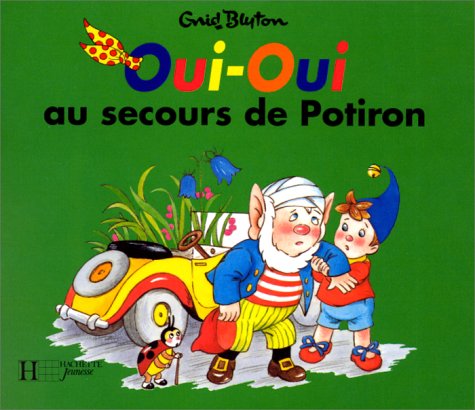 Beispielbild fr Oui-Oui : Oui-Oui au secours de Potiron zum Verkauf von Ammareal