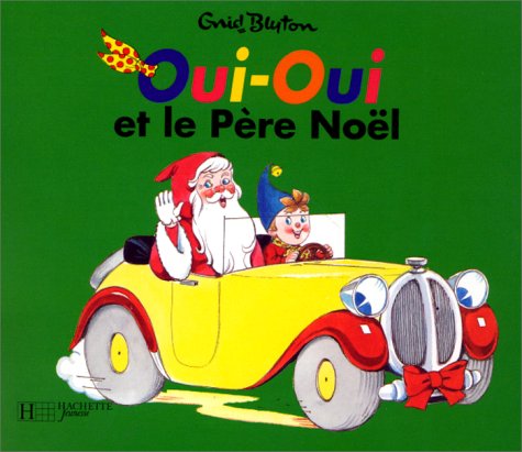 Beispielbild fr Oui-Oui et le Pre Nol zum Verkauf von Ammareal