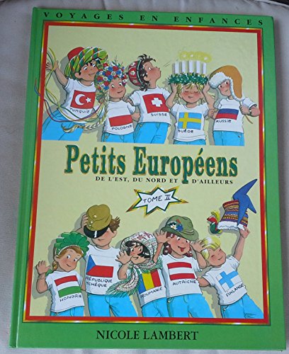 Beispielbild fr Voyages En Enfances. Vol. 2. Petits Europens De L'est, Du Nord Et D'ailleurs zum Verkauf von RECYCLIVRE