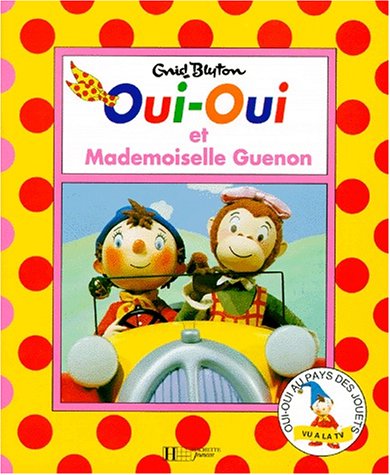 Imagen de archivo de Oui-Oui et mademoiselle Guenon (Oui-Oui.) a la venta por Ammareal