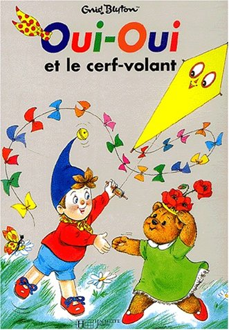 Oui-Oui et le cerf-volant (9782012233133) by Bazin, Jeanne; Blyton, Enid