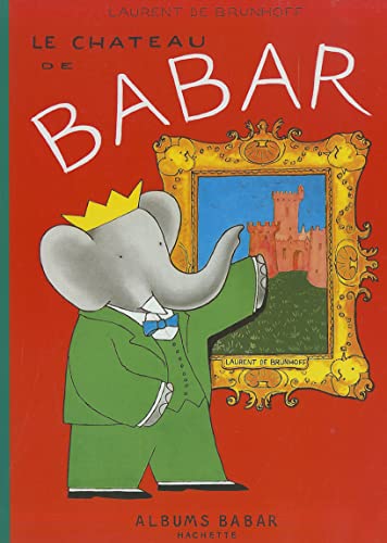 9782012235434: Le Chateau de Babar (French Edition)