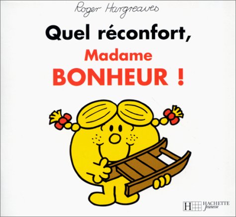 Stock image for Quel rconfort, madame Bonheur! for sale by medimops