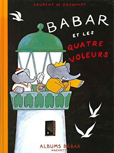 Babar Et Les Quatre Voleurs (French Edition) (9782012237308) by Brunhoff, Laurent