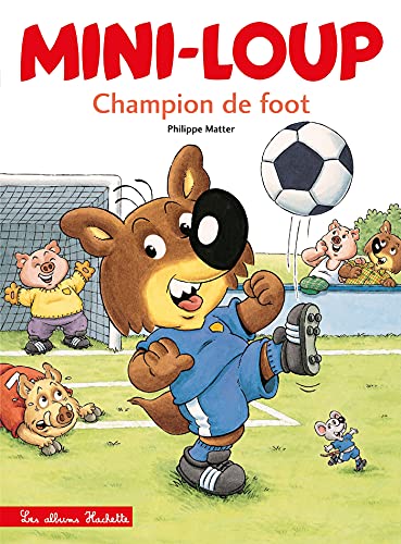 Stock image for Mini-Loup - Champion de foot for sale by WorldofBooks