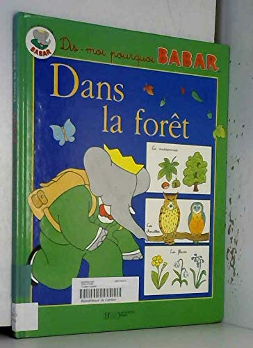 Beispielbild fr Dis-moi pourquoi babar : dans la foret zum Verkauf von medimops