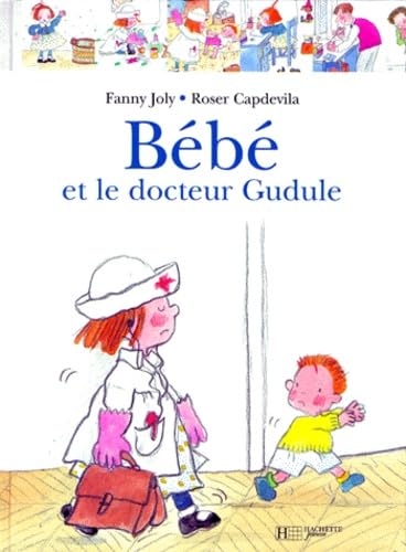 Beispielbild fr Bebe : bebe et le docteur gudule zum Verkauf von medimops