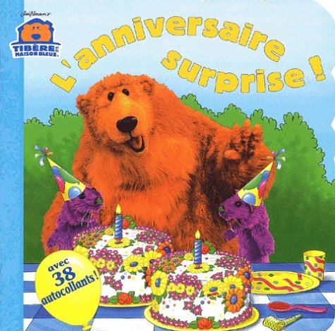 L'Anniversaire surprise ! (avec 38 autocollants) (9782012242463) by Weiss, Ellen; Cassity, Don