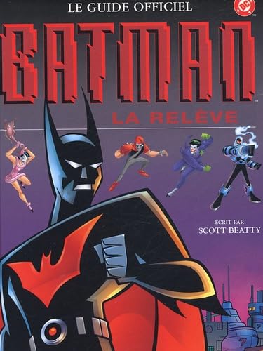 Beispielbild fr Batman : La relve : Le guide officiel zum Verkauf von medimops