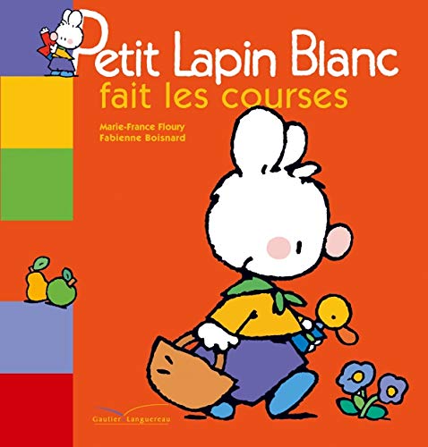Stock image for Petit Lapin Blanc fait les courses for sale by Librairie Thé à la page