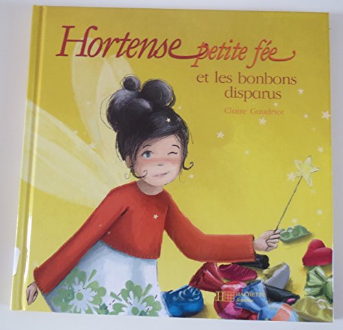 Beispielbild fr Hortense petite fe et les bonbons disparus zum Verkauf von medimops