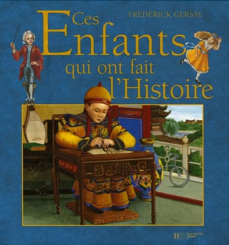 9782012249745: Ces Enfants qui ont fait l'Histoire