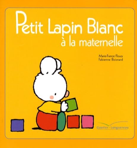  Tout carton - Petit Lapin Blanc, mon imagier de l'école (Le  coin des petits) (French Edition): 9782013981149: Marie-France Floury: Books
