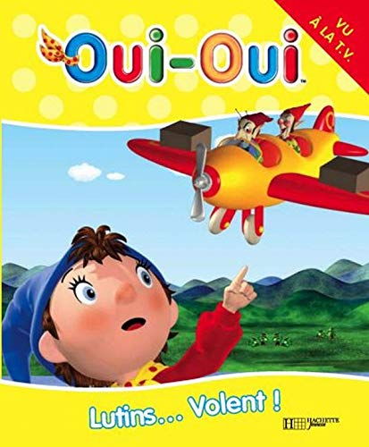 Beispielbild fr Oui-Oui: Lutin.Volent! (French Edition) zum Verkauf von ThriftBooks-Atlanta