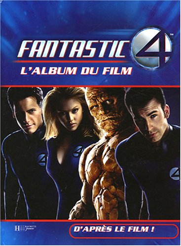 Beispielbild fr Fantastic 4 : L'album du film zum Verkauf von Better World Books