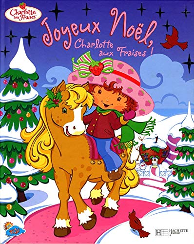 Joyeux NoÃ«l, Charlotte aux Fraises ! (9782012251243) by [???]