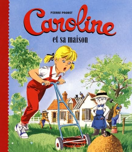 Caroline Et Sa Maison (French Edition) (9782012252370) by Pierre Probst