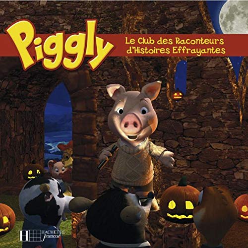 Imagen de archivo de Piggly et ses amis : Le Club des Raconteurs d'histoires effrayantes a la venta por Librairie Th  la page