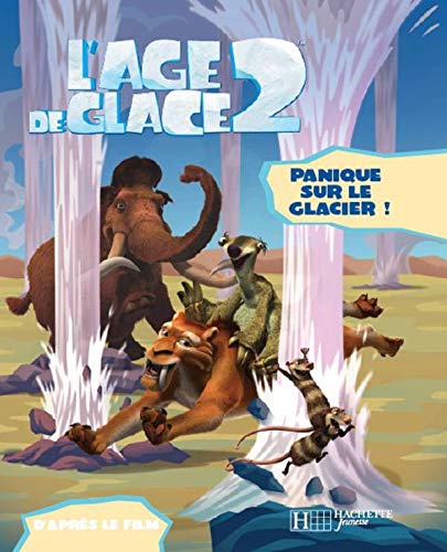Beispielbild fr L'Age de Glace 2 : Panique sur le glacier ! zum Verkauf von Ammareal