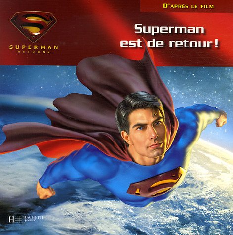 Beispielbild fr Superman returns: Superman est de retour ! zum Verkauf von Ammareal