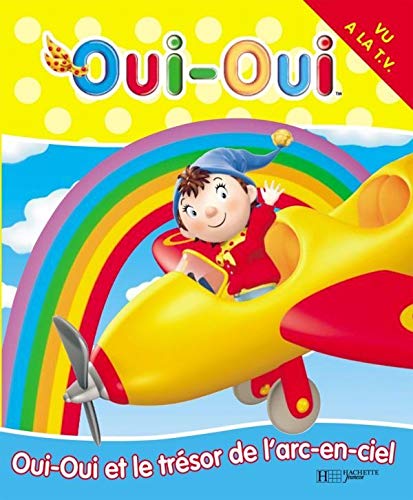 Beispielbild fr Oui-Oui et le trsor de l'arc-en-ciel zum Verkauf von medimops