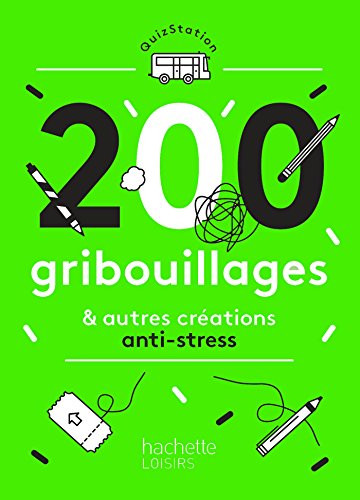 Beispielbild fr 200 gribouillages et autres crations anti-stress zum Verkauf von medimops