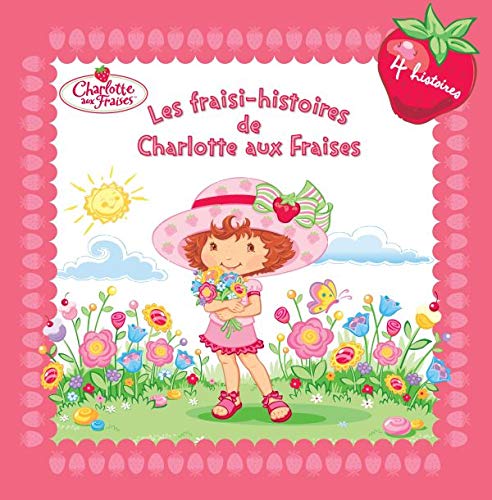 Beispielbild fr Les fraisi-histoires de Charlotte aux Fraises zum Verkauf von Ammareal