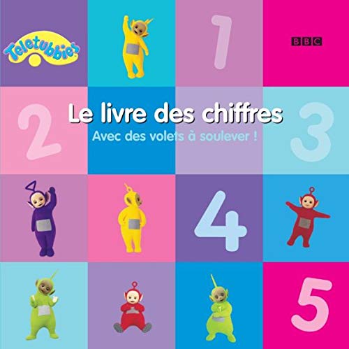Les Teletubbies: le livre des chiffres (French Edition) (9782012256002) by Unknown Author
