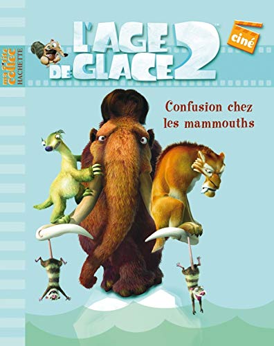 Beispielbild fr L'Age de glace 2 : Confusion chez les mammouths zum Verkauf von Ammareal