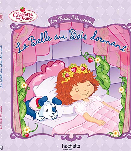9782012256910: La Belle Au Bois Dormant (Charlotte Aux Fraises) (French Edition)