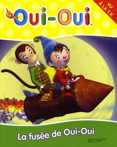 9782012257252: Oui-Oui la fusee de oui-oui