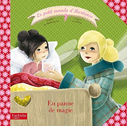 En Panne De Magic : Le Petit Monde d'Hortense #6