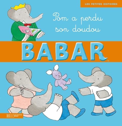 Beispielbild fr Babar: Pom a Perdu Son Doudou zum Verkauf von ThriftBooks-Dallas