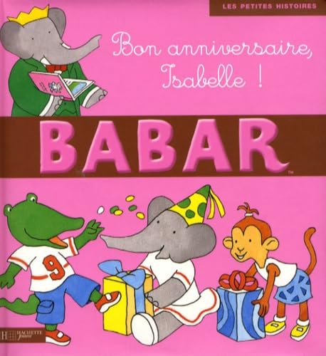 Bon Anniversaire Isabelle Abebooks Gibert Jean Claude Brunhoff Jean De Brunhoff Laurent De