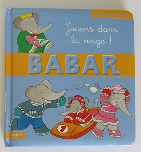 Beispielbild fr Babar jouons dans la neige zum Verkauf von medimops