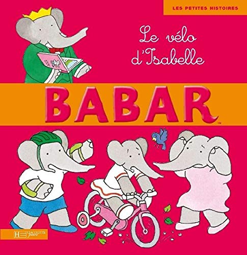 Beispielbild fr Babar, Tome 11 : Le vlo d'Isabelle zum Verkauf von medimops