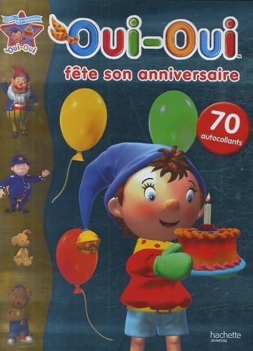 Oui-Oui Fete Son Anniversaire (French Edition) (9782012262331) by [???]