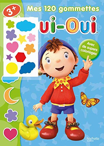 Mes 120 Gommettes Oui-Oui / 3 ANS (French Edition) (9782012262447) by Collective