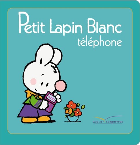 Beispielbild fr Titre TV - Petit Lapin Blanc tlphone zum Verkauf von Ammareal